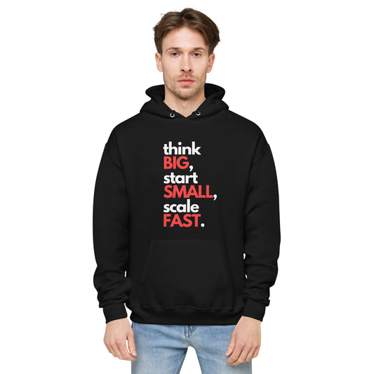 Startup Founders "Think Big, Start Small, Scale Fast" Hoodie