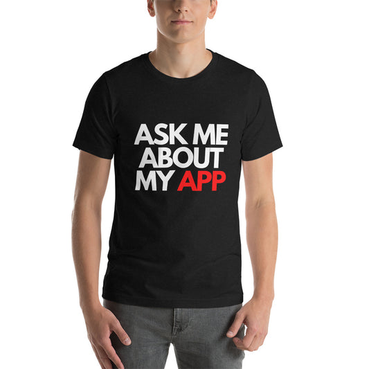 Entrepreneur Shirt "Ask Me About My App"